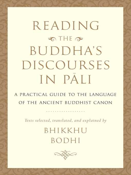 Title details for Reading the Buddha's Discourses in Pali by Bhikkhu Bodhi - Available